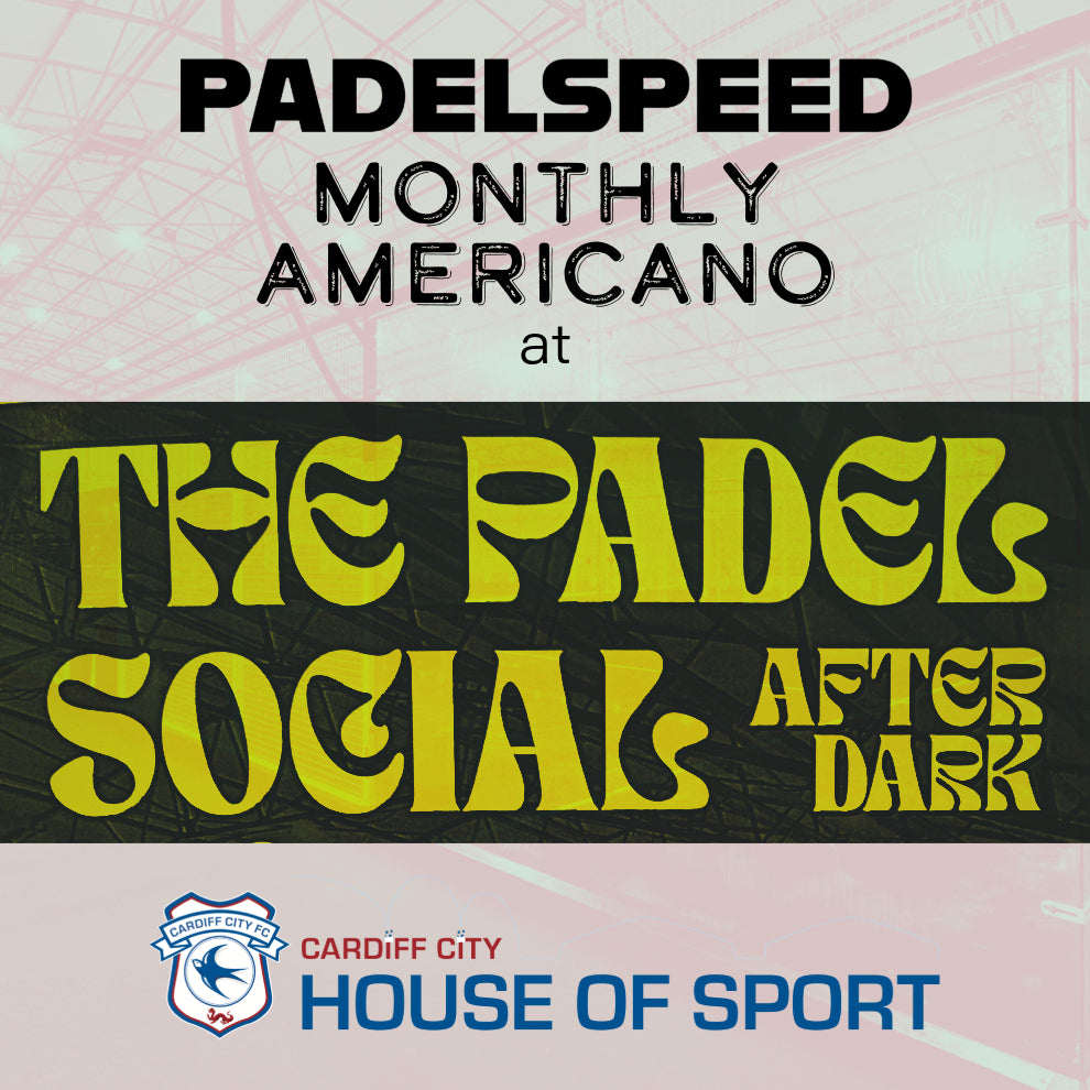 Padelspeed Monthly Americano at The Padel Social After Dark, Saturdays 7-9pm (Cardiff)