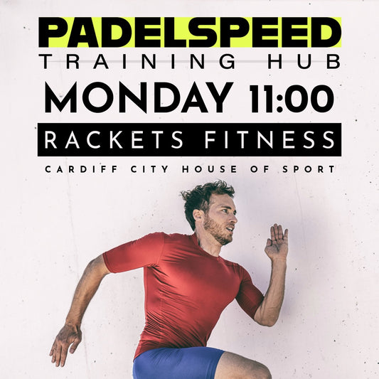 Padelspeed Training Hub: Rackets Fitness, Monday 11am (Cardiff)