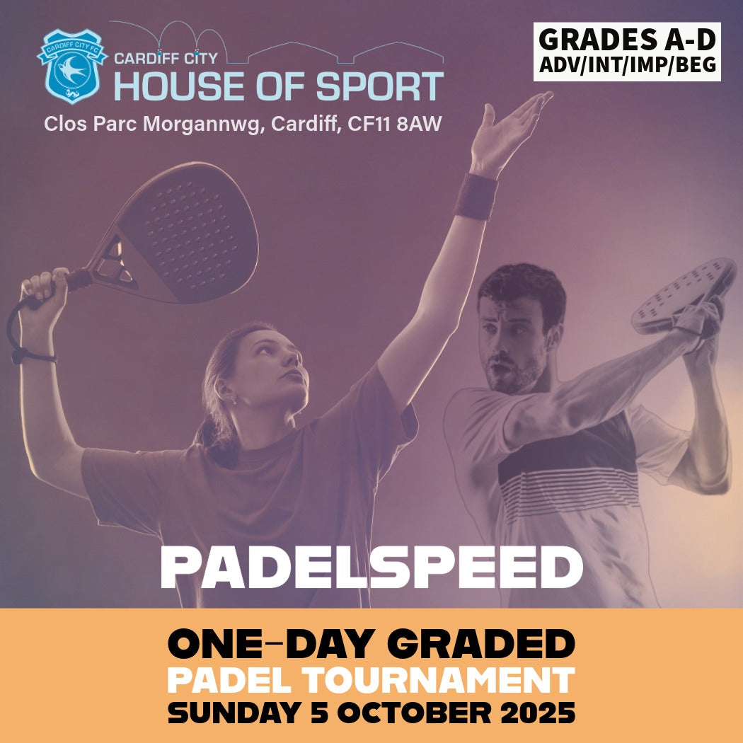Padel Tournament One-Day Graded (5 October 2025, Cardiff): Grades A-D (Advanced to Beginner)